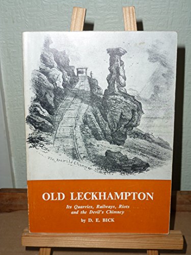 Imagen de archivo de Old Leckhampton: its quarries, railways, riots and the Devil's Chimney a la venta por Harry Righton