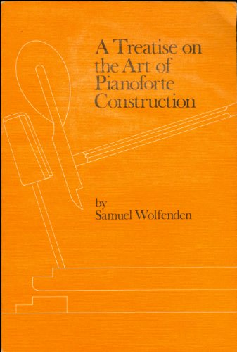 Stock image for A treatise on the art of pianoforte construction for sale by Mispah books