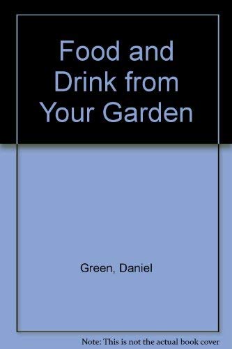 Beispielbild fr Food and drink from your garden zum Verkauf von Wonder Book