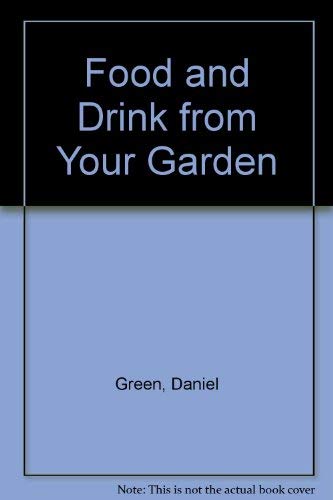 Stock image for Food and drink from your garden for sale by Wonder Book