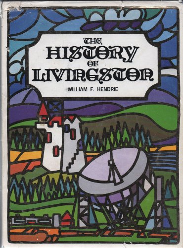 Beispielbild fr The history of Livingston zum Verkauf von WorldofBooks