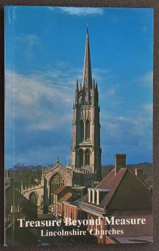 Imagen de archivo de Treasure Beyond Measure - Lincolnshire Churches their architecture, details and fittings a la venta por WorldofBooks