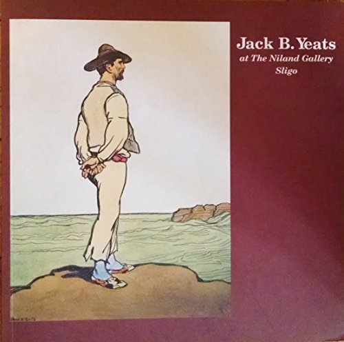 Jack B. Yeats at the Niland Gallery Sligo (9780950244242) by Tinney, Donal (editor)