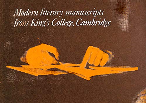 Stock image for Modern Literary Manuscripts from King's College, Cambridge : An Exhibition in Memory of A. N. L. Munby, Fitzwilliam Museum, Cambridge, 1976. [ Catalogue of the Exhibition held 4 June - 11July, 1976 ] for sale by Wykeham Books