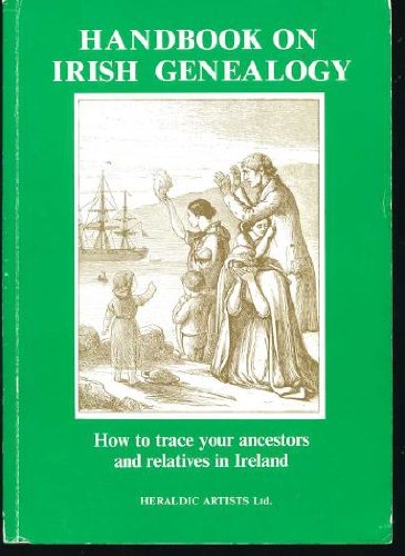 Beispielbild fr Handbook on Irish Genealogy: How to Trace Your Ancestors and Relatives zum Verkauf von BooksRun