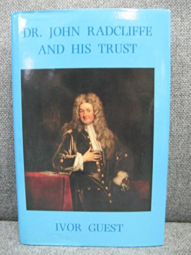 9780950248219: Dr. John Radcliffe and His Trust