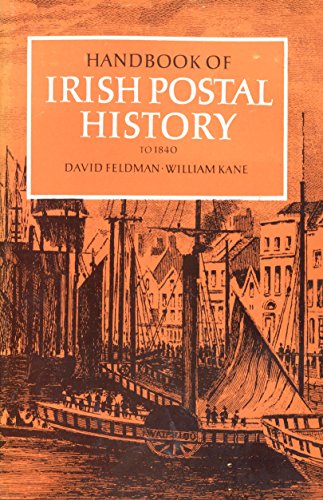 Handbook of Irish postal history, to 1840 (9780950261911) by David Feldman