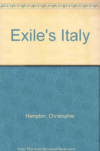 Exile's Italy (9780950267302) by Christopher Hampton