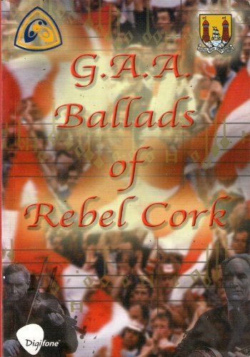 Imagen de archivo de G.A.A. Ballads of Rebel Cork a la venta por Geata Buidhe - Yellow Gate - Books