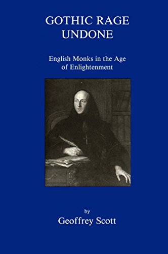 Beispielbild fr Gothic Rage Undone: English Monks in the Age of Enlightenment zum Verkauf von Anybook.com