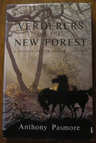 Beispielbild fr Verderers of the New Forest: A History of the New Forest, 1877-1977 zum Verkauf von WorldofBooks