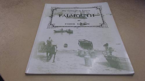 Stock image for FALMOUTH: Old Cornwall in Camera for sale by Falls Bookstore