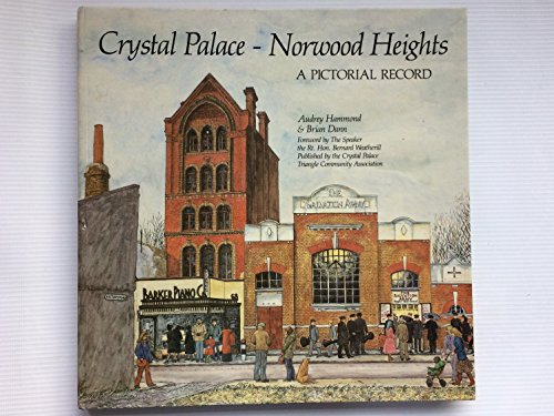 Beispielbild fr Crystal Palace - Norwood Heights - A Pictorial Record zum Verkauf von Wildside Books
