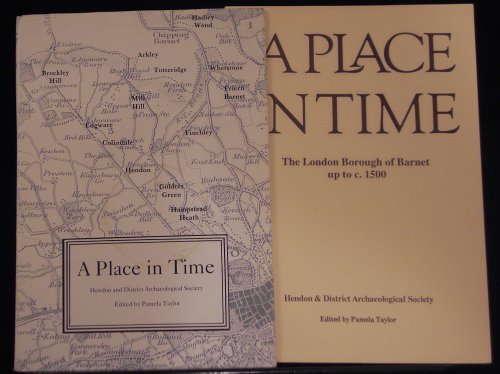 Beispielbild fr Place in Time: London Borough of Barnet Up to c.1500 zum Verkauf von WorldofBooks