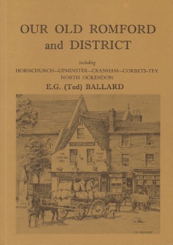 Beispielbild fr Our Old Romford and District: Including Hornchurch, Upminster, Cranham, Corbets Tey, North Ockendon zum Verkauf von WorldofBooks