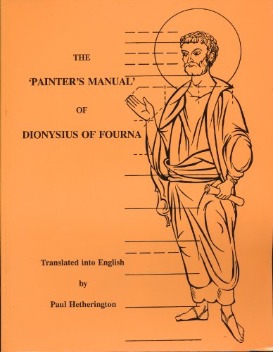 Beispielbild fr The Painter's Manual of Dionysius of Fourna : An English Translation from the Greek With Commentary, of Cod. Gr. 708 in the Saltykov-Shchedrin State Public Library zum Verkauf von Andrew's Books