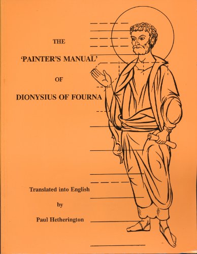 9780950316307: The Painter's Manual of Dionysius of Fourna : An English Translation from the Greek With Commentary, of Cod. Gr. 708 in the Saltykov-Shchedrin State Public Library