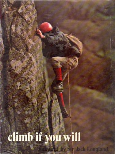 9780950324609: Climb if You Will...: A Commentary on Geoff Hayes and His Club, the Oread Mountaineering Club