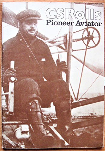 Beispielbild fr C.S.Rolls, Pioneer Aviator zum Verkauf von WorldofBooks