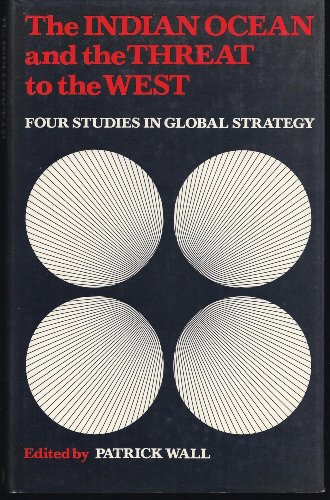 Beispielbild fr Indian Ocean and the Threat to the West: Four Studies in Global Strategy zum Verkauf von Bernhard Kiewel Rare Books