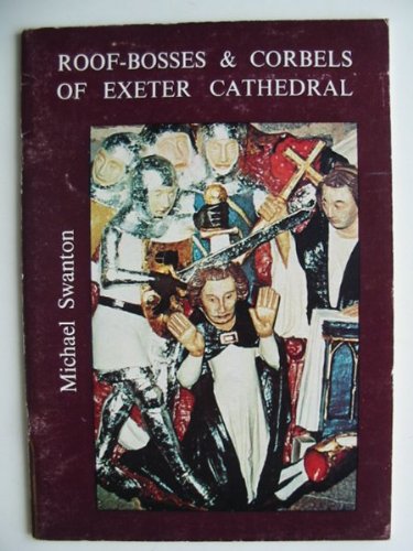 Imagen de archivo de Roof-bosses and Corbels of Exeter Cathedral a la venta por WorldofBooks