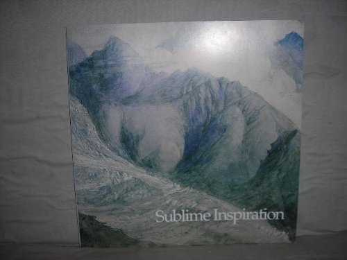Stock image for Sublime Inspiration: The Art of Mountains from Turner to Hillary for sale by Lady Lisa's Bookshop