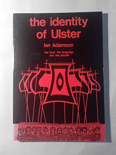 Stock image for The identity of Ulster: The land, the language and the people for sale by WorldofBooks