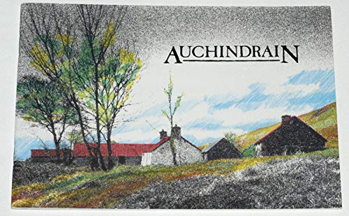 Imagen de archivo de Auchindrain: A historic and traditional Highland farming community a la venta por Wonder Book