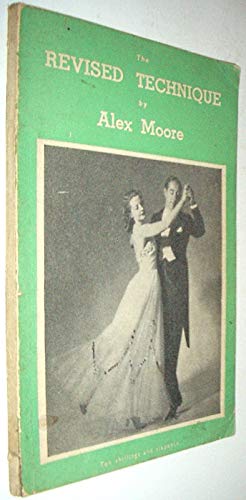 Revised Technique of Ballroom Dancing (9780950350813) by Alex Moore