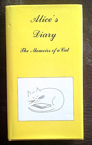 Imagen de archivo de Alice's Diary: The Memoirs of a Cat a la venta por ThriftBooks-Atlanta