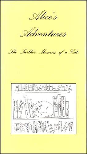 Imagen de archivo de Alice's Adventures: The Further Memoirs of a Cat a la venta por ThriftBooks-Dallas