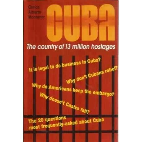 Beispielbild fr Cuba: The Country of 13 Million Hostages zum Verkauf von Hamelyn