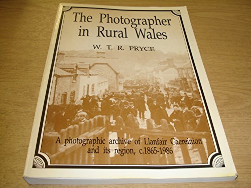 9780950361321: Photographer in Rural Wales: Photographic Archive of Llanfair Caereinion and Its Region, c.1865-1986