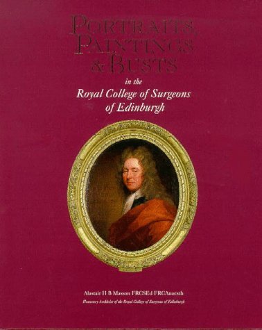 Stock image for Portraits, Paintings and Busts in the Royal College of Surgeons of Edinburgh for sale by WorldofBooks