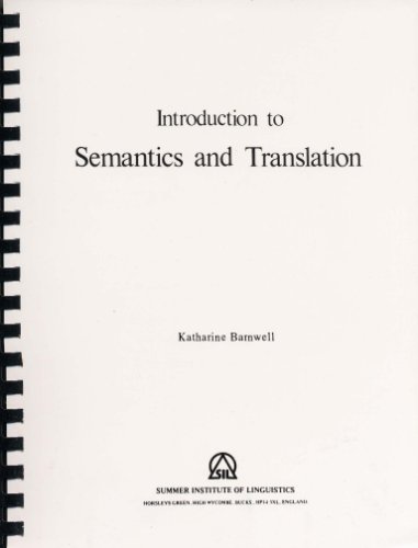 Introduction to Semantics and Translation: With Special Reference to Bible Translation - Barnwell, Katharine