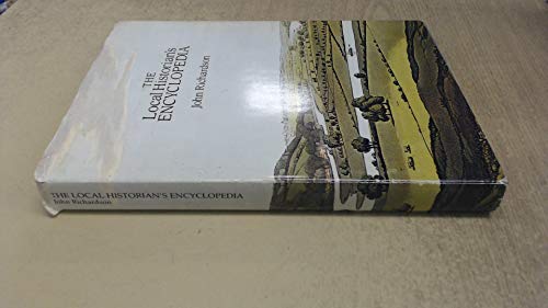 9780950365671: The Local Historian's Encyclopaedia