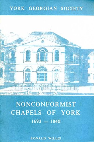 Nonconformist Chapels of York, 1693-1840 (9780950366326) by Ronald Willis