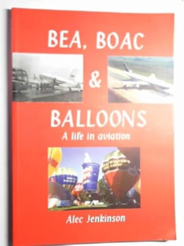 9780950375632: Bea, Boac & Balloons: A Lifetime in Aviation