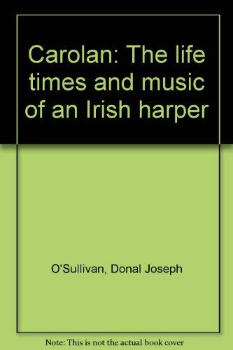 9780950378466: Carolan: The life times and music of an Irish harper