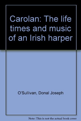 Carolan: The Life Times and Music of an Irish Harper: Volume Two