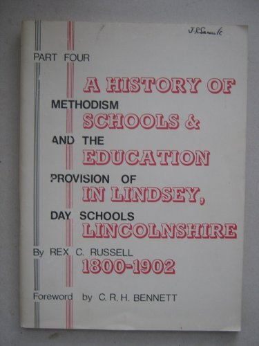 History of Schools and Education in Lindsey, Lincolnshire, 1800-1902: Pt. 4 (9780950382937) by Rex C Russell