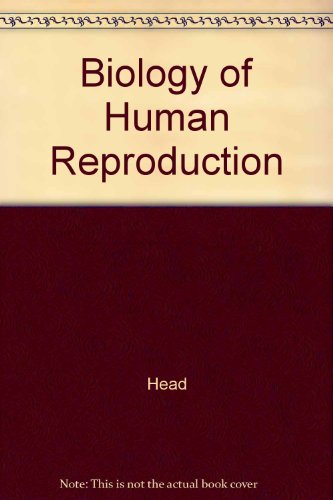 Biology of Human Reproduction (9780950390314) by Head