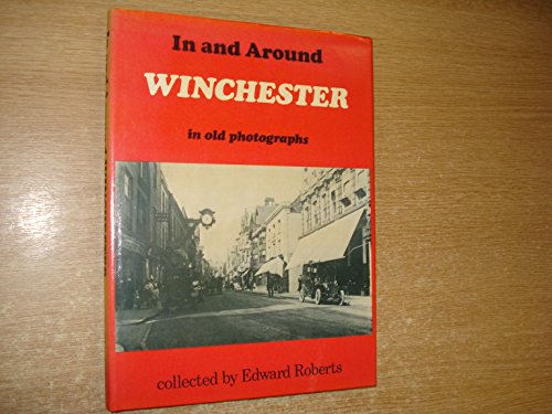 Beispielbild fr In an Around Winchester in Old Photographs zum Verkauf von Ryde Bookshop Ltd