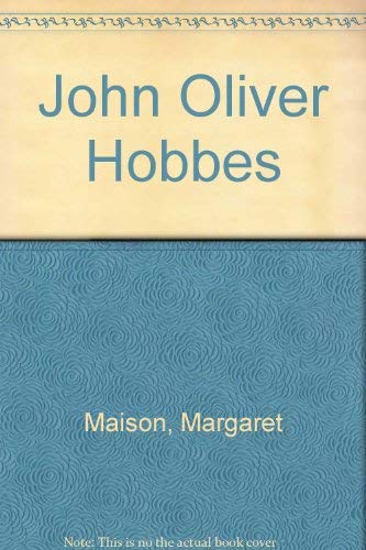 John Oliver Hobbes (9780950410890) by Margaret Maison