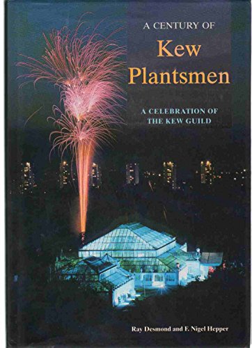 9780950414911: A century of Kew plantsmen: a celebration of the Kew Guild