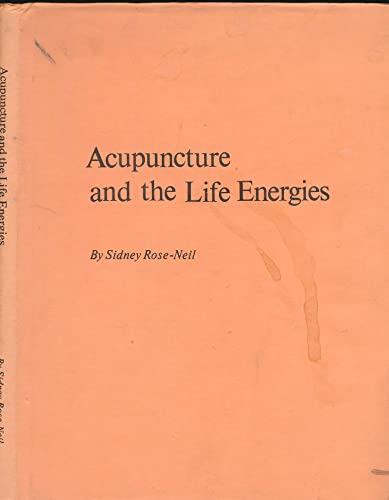 Acupuncture and the Life Energies