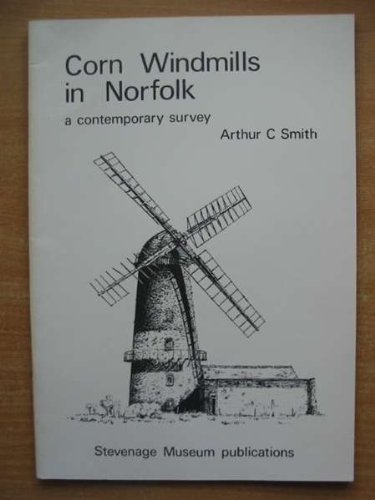 9780950423975: Corn Windmills in Norfolk: A Contemporary Survey