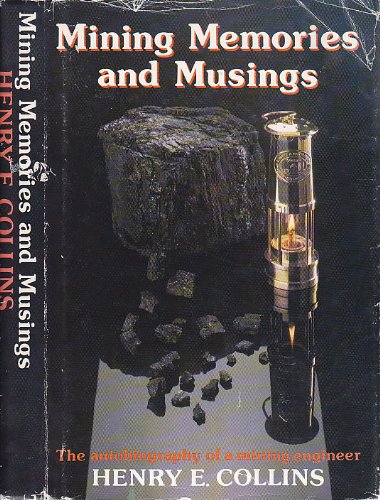 Mining Memories and Musings: Autobiography of a Mining Engineer (Signed)
