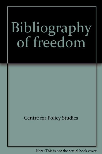 Bibliography of freedom (9780950439266) by Centre For Policy Studies