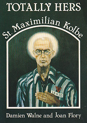 Imagen de archivo de Totally Hers St. Maxilian Kolbe a la venta por Phatpocket Limited